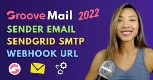 Add GrooveMail Email Sender, Connect SendGrid SMTP & Webhook URL